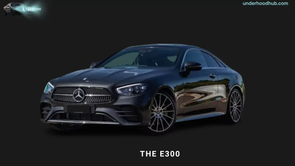 The Mercedes Benz E300 Specifications: the Sophistication Mercedes Benz E300 Specifications